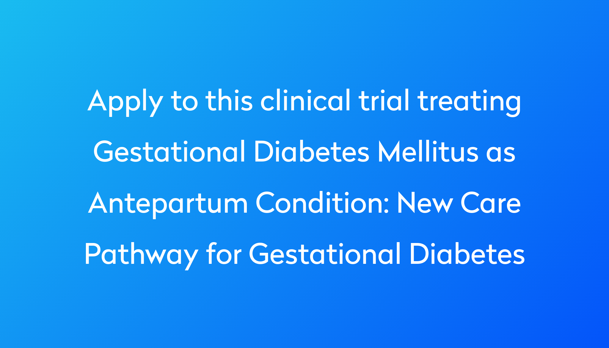 New Care Pathway For Gestational Diabetes Clinical Trial 2024 Power new-care-pathway-for-gestational-diabetes-clinical-trial-2024-power